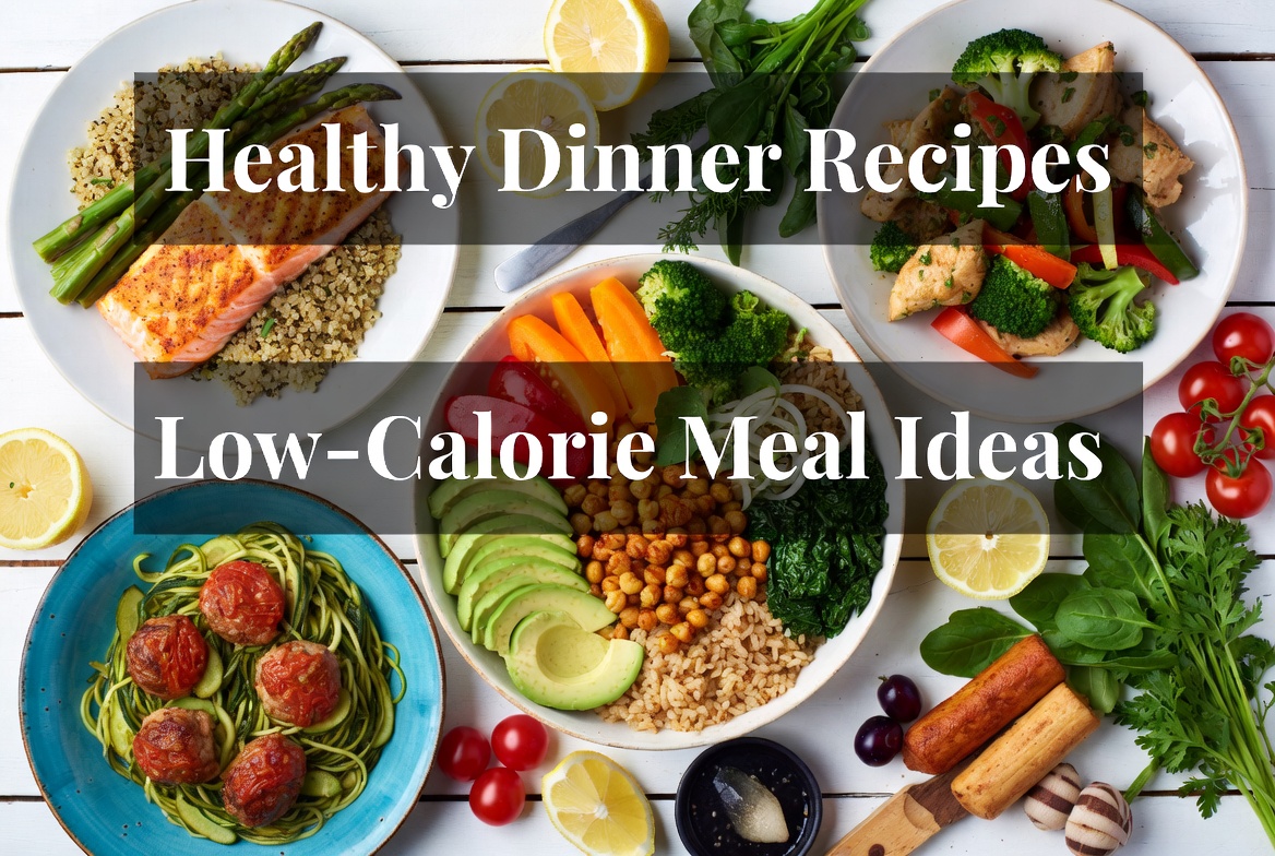 Eat Well, Stay Slim: Your Guide to Healthy Dinner Recipes – Low-Calorie Meal Ideas